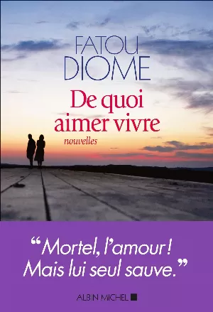 De quoi aimer vivre